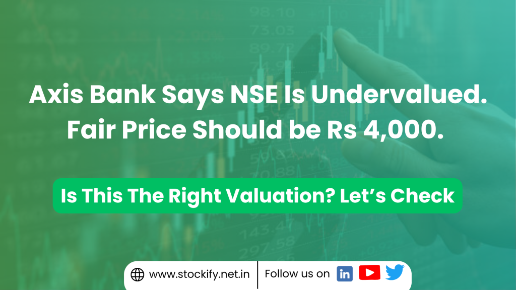 NSE Unlisted Shares Are ‘Undervalued’: Axis Bank Values NSE At 4,000. Here's Why.