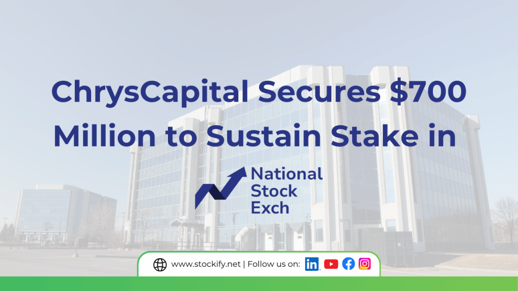 ChrysCapital raises $700 M to maintain its share in NSE