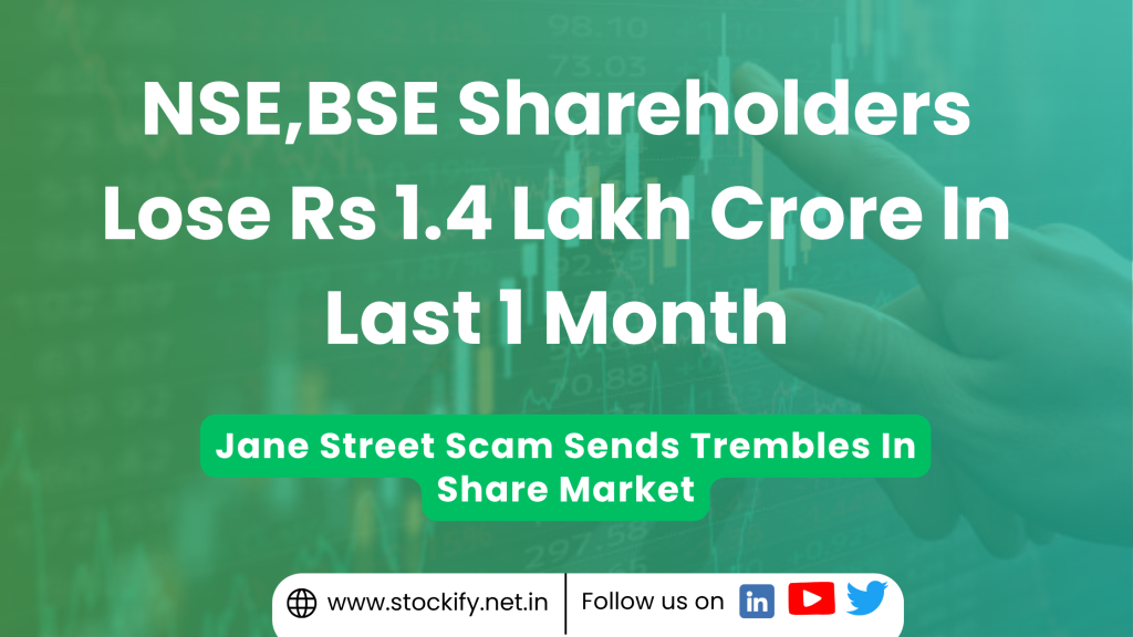 BSE,NSE Shareholders Loose 1.4 Lakh Crore In Jane Street Scandal