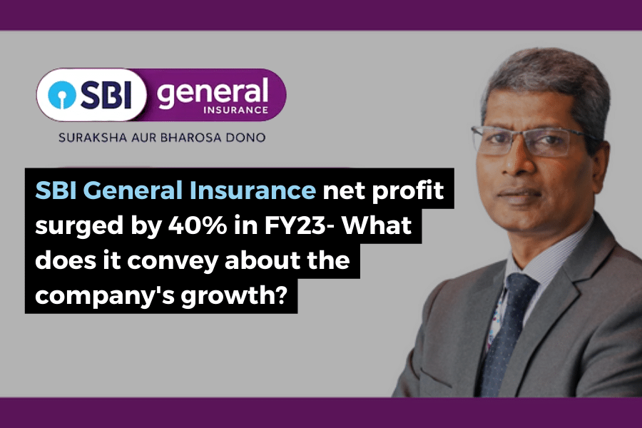 SBI General Insurance's Net Profit Surged By 40% In FY23- What Does It Convey About The Company's Growth?