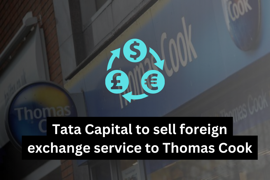 Why Tata Capital Sold Travel Units to Thomas Cook