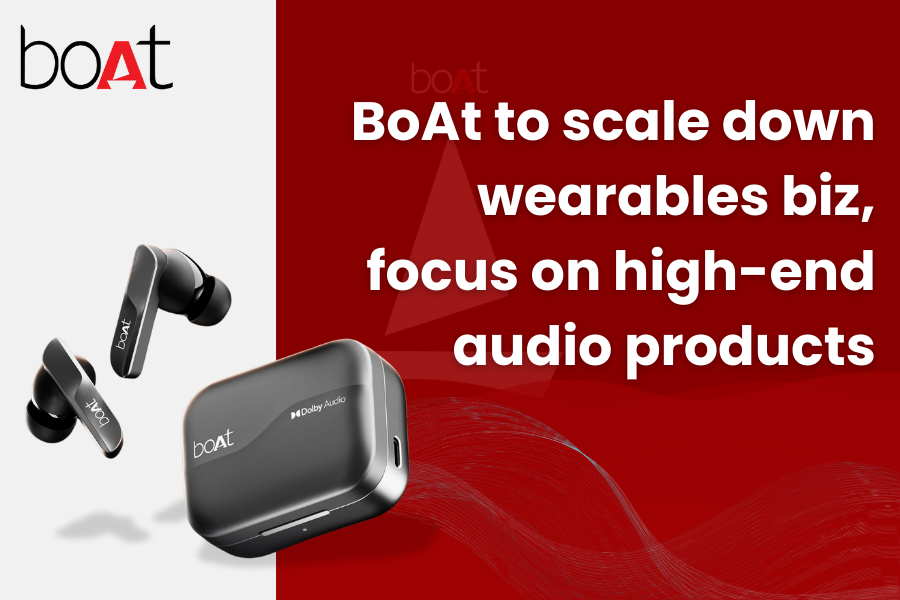 BoAt To Shift From Wearables To Premium Audio Products