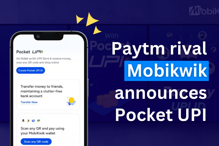 Paytm rival Mobikwik announces Pocket UPI
