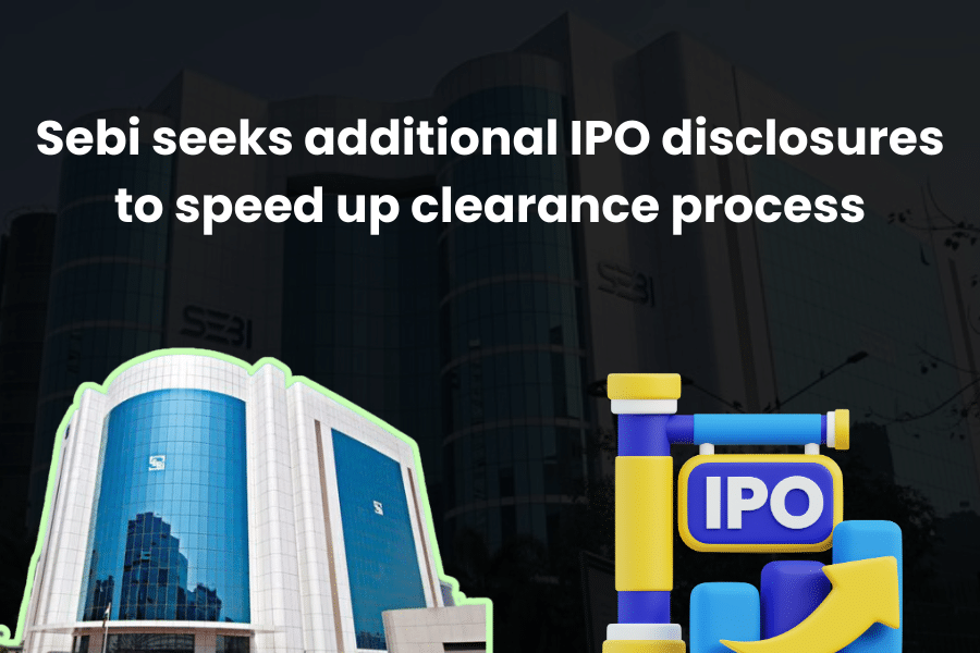 SEBI Wants Better Transparency, Tightens IPO Disclosures.