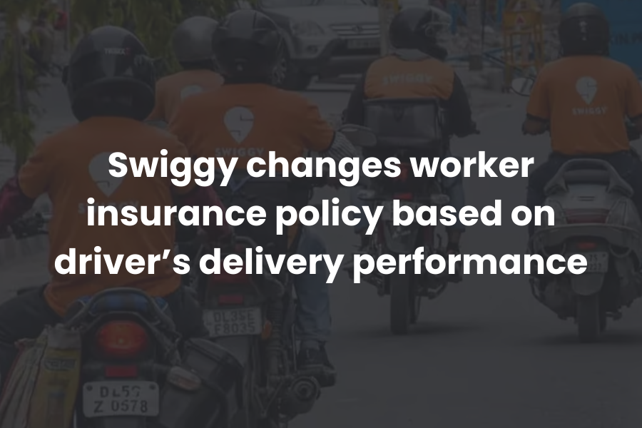 Swiggy Changes Worker Insurance Policy Based on Driver’s Delivery Performance