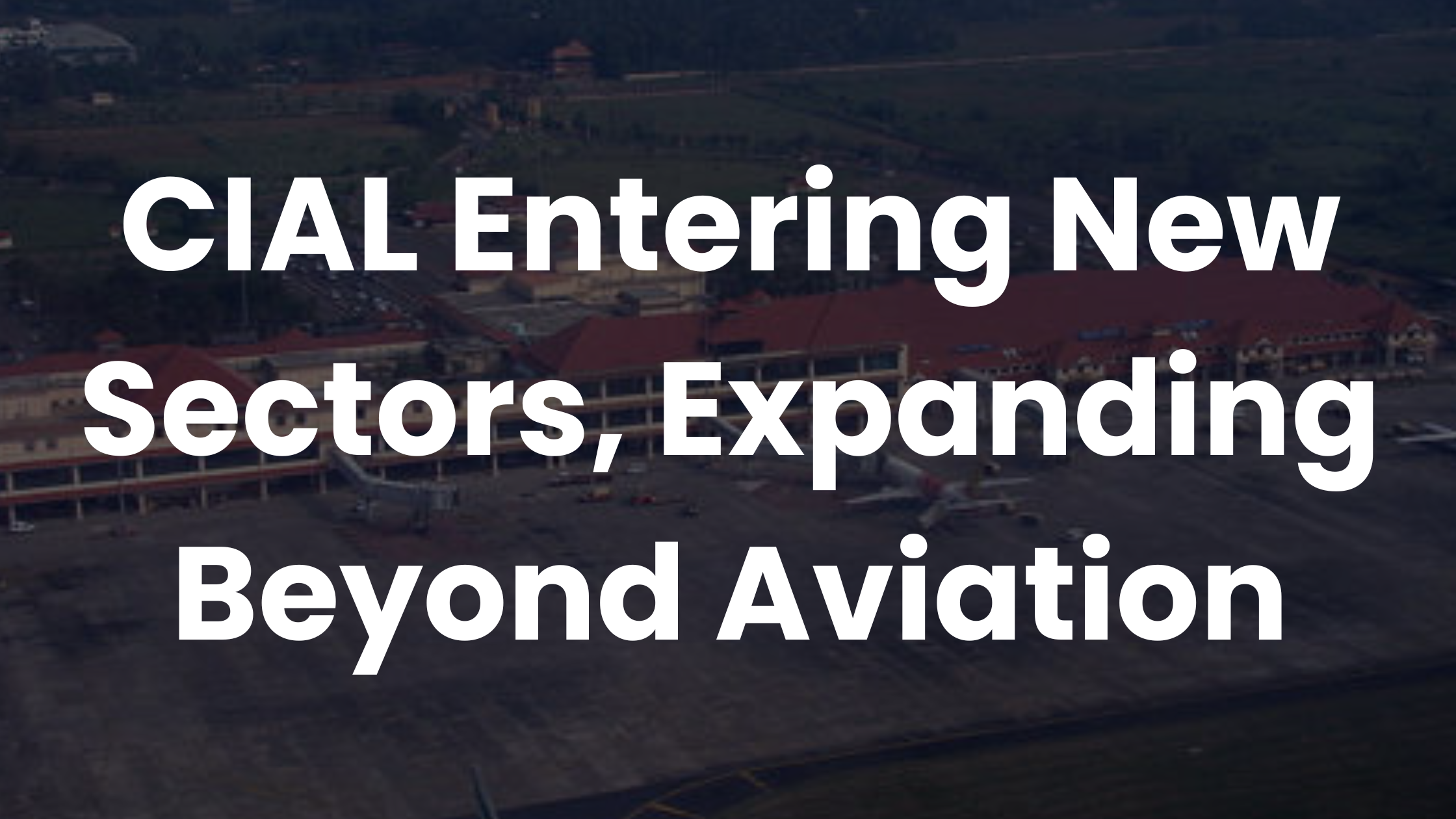 CIAL Is Diversifying, Aims 1000 Crore From Non-Aviation Ventures