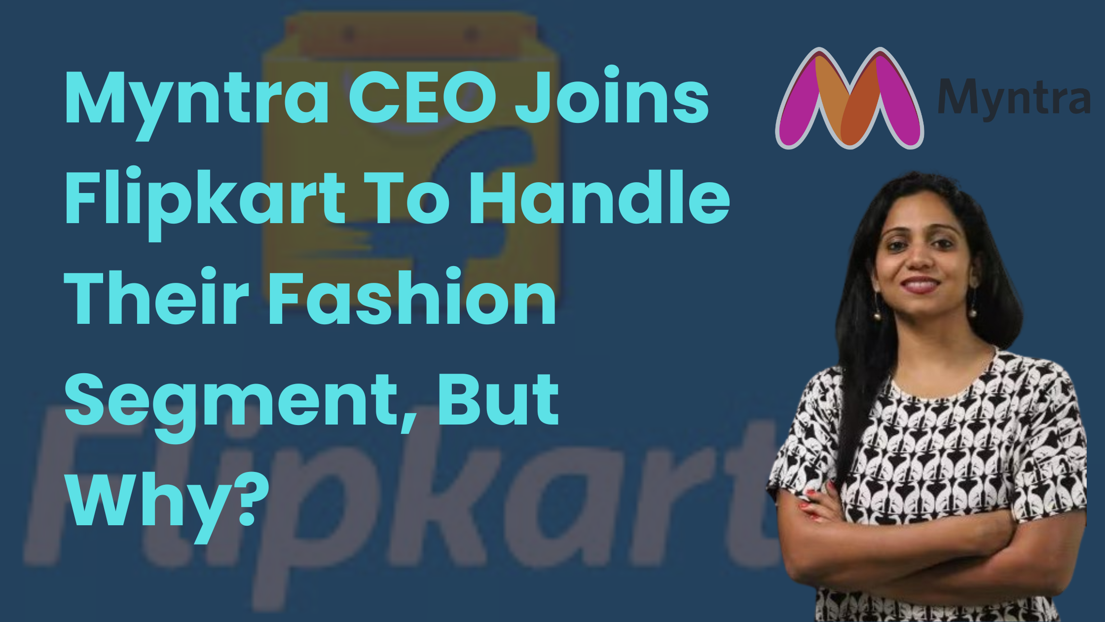 Myntra CEO Nandita Sinha Takes Over Flipkart Fashion- Arief Mohammad Quits
