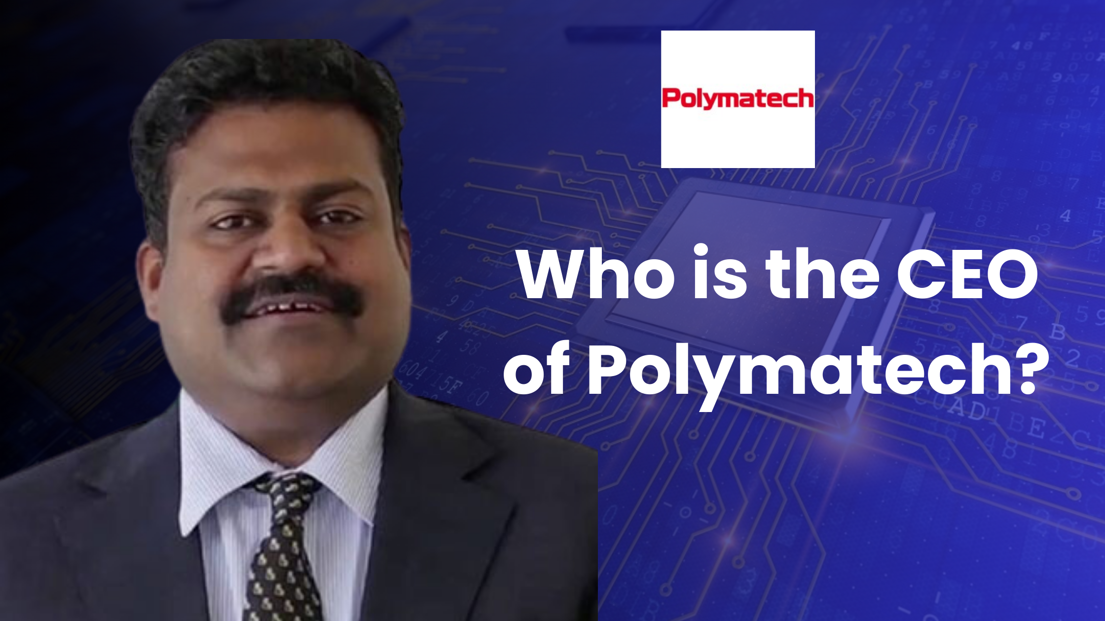 Who is the Polymatech CEO in India?